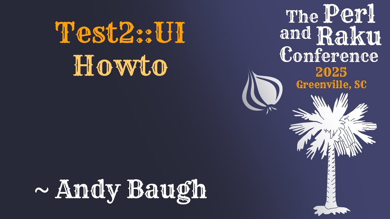 Test2::UI Howto ~ Andy Baugh ~ TPRC 2025