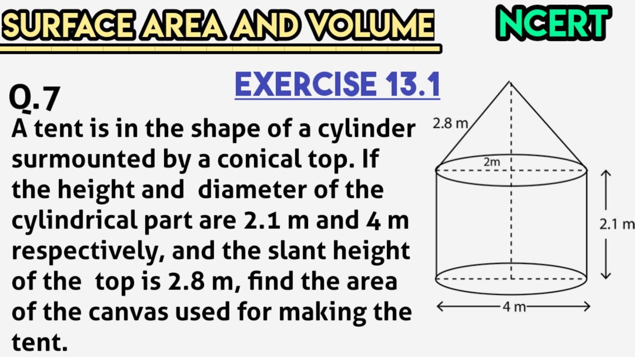A tent is in the shape of a cylinder surmounted by a conical top. If the height anddiameter of the