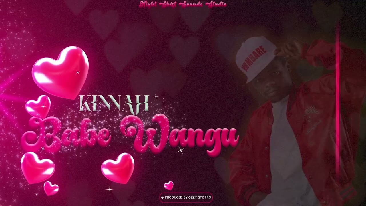 Kinnah-Babe Wangu(Official Audio) 