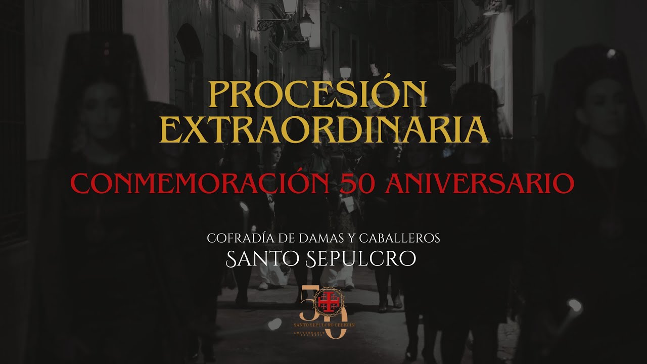 PROCESIÓN EXTRAORDINARIA | Conmemoración 50 Aniversario