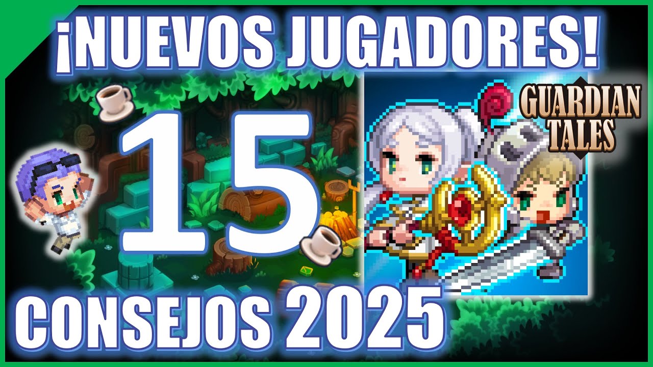 Guardian Tales 2025: 15 Consejos IMPERDIBLES para Nuevos Jugadores