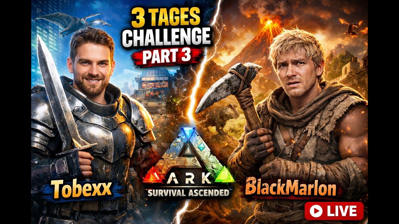 Die 3 Tages challange Ghet weiter Ark survival Ascanded Tobexx vs Blackmarlon