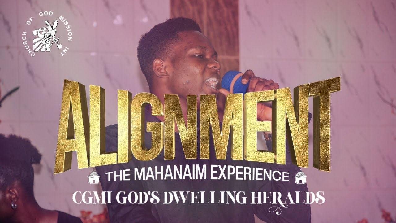 ALLIGNMENT CHANT @LawrenceOyor sang by CGMi God's Dwelling Heralds
