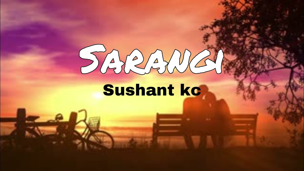 Sarangi || Sushant Kc || Lyrics || Rakesh sunar