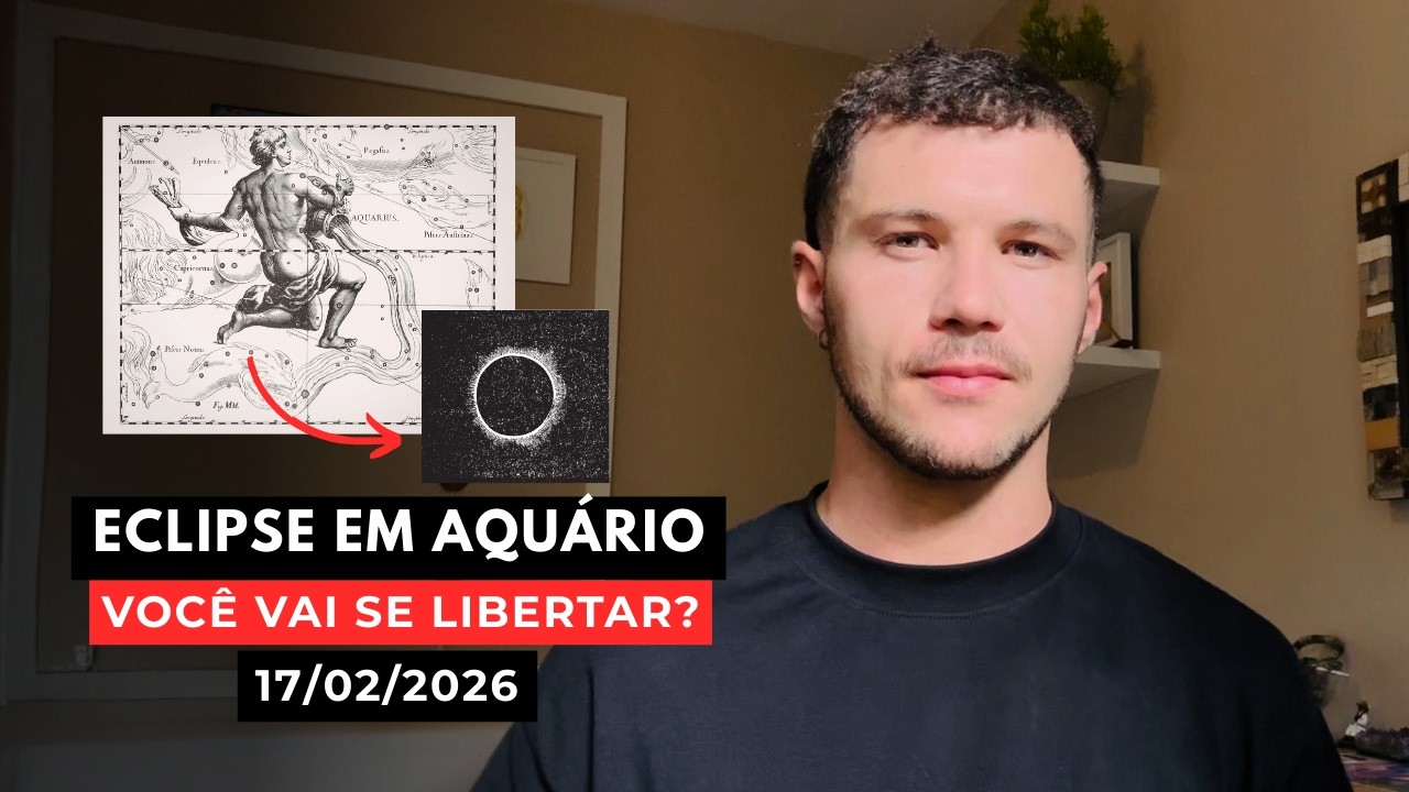 17 de Fevereiro - GRANDE MOMENTO ASTROLÓGICO! Eclipse em Aquário Redefine Seu Futuro