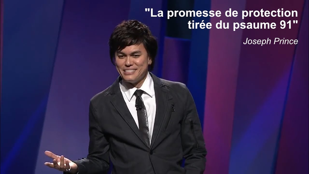 Joseph Prince - La promesse de protection - Les vérités tirées du psaume 91