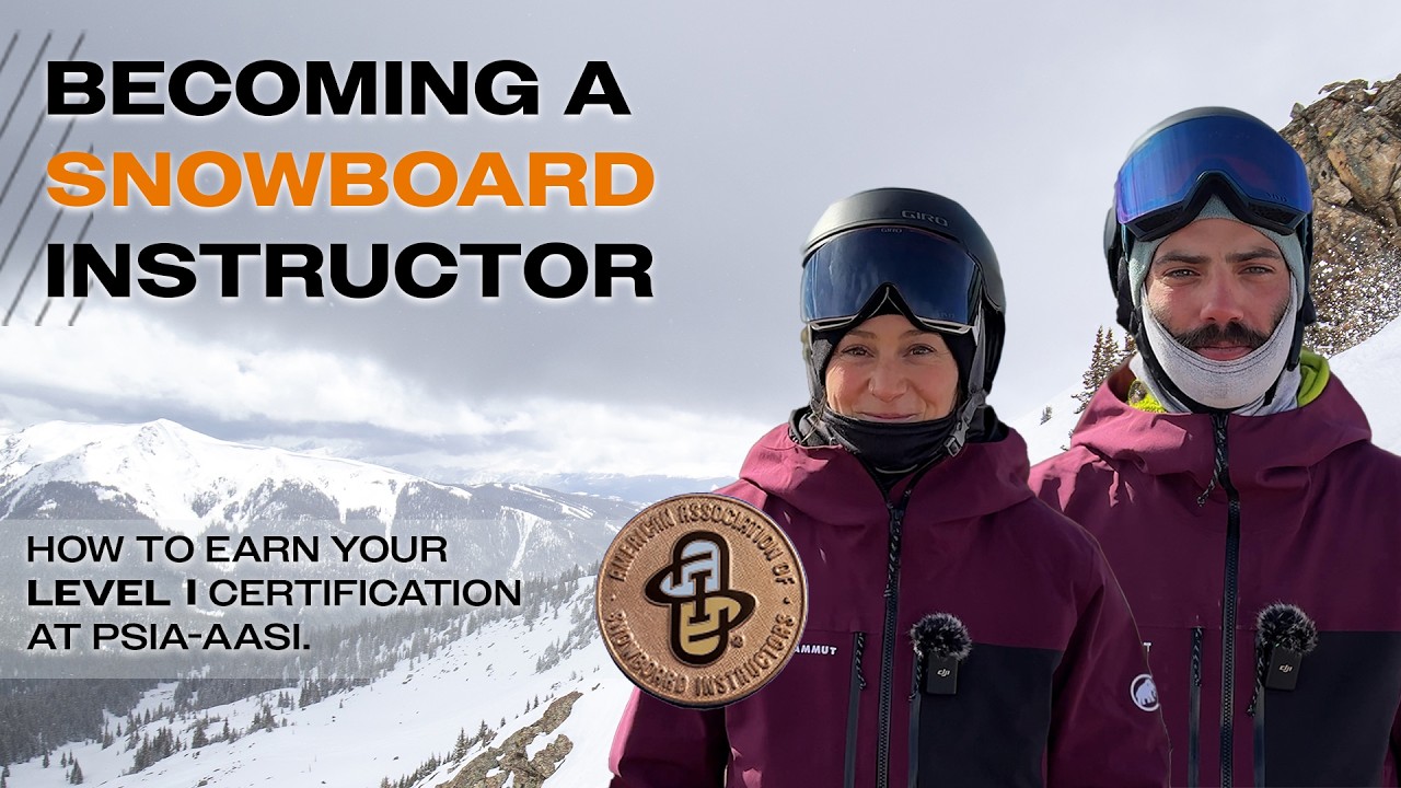 How to Become a Snowboard Instructor | Snowboard Level I Certification – What to Expect (PSIA-AASI)