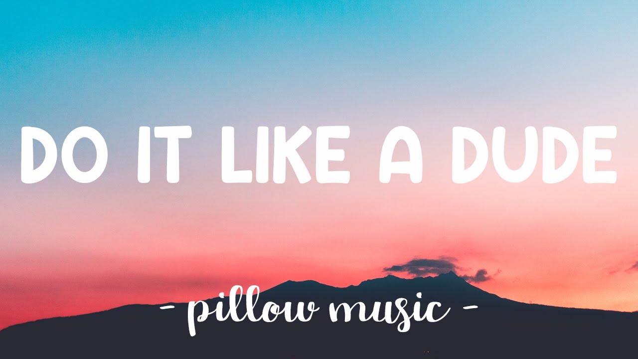 Do It Like a Dude - Jessie J (Lyrics) 🎵