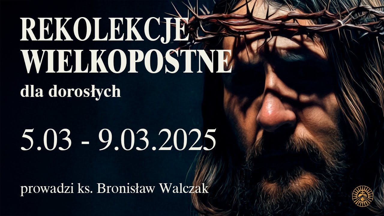 7.03.2025 | Rekolekcje Wielkopostne - Dzień 3 | Droga Krzyżowa