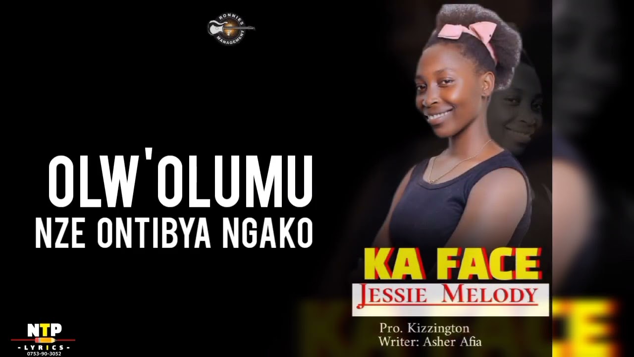 Ka face Jessie Melody  Ronnie's Management 