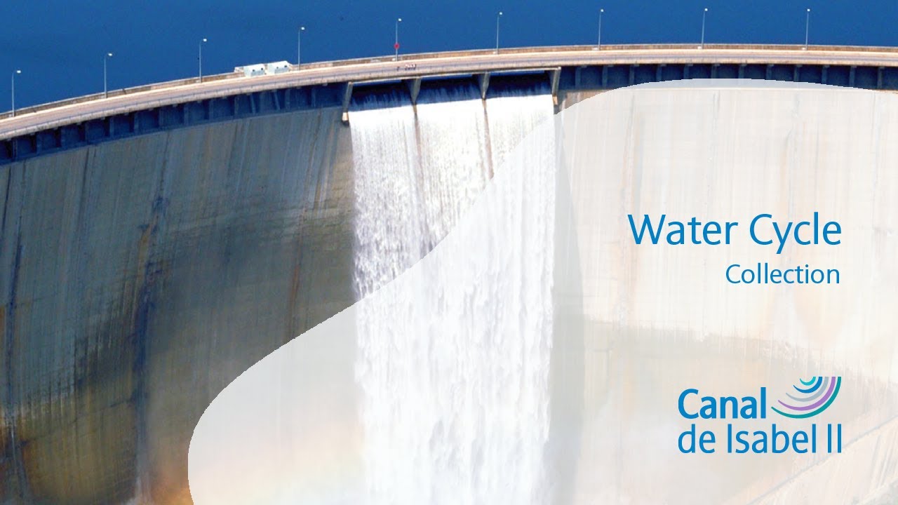 Water Cycle​ in Madrid  | Collection | Canal de Isabel II