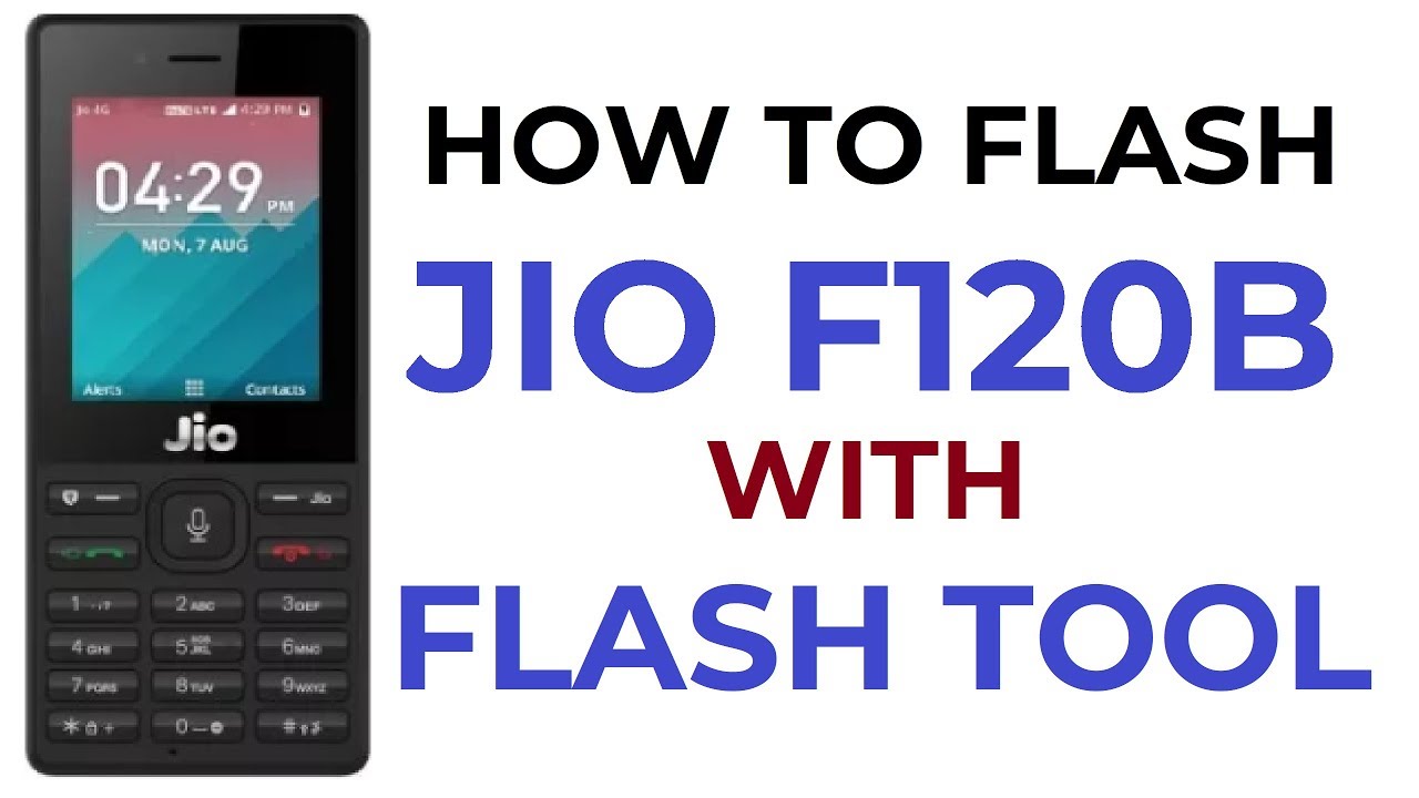How to Flash Jio F120B with Flash tool