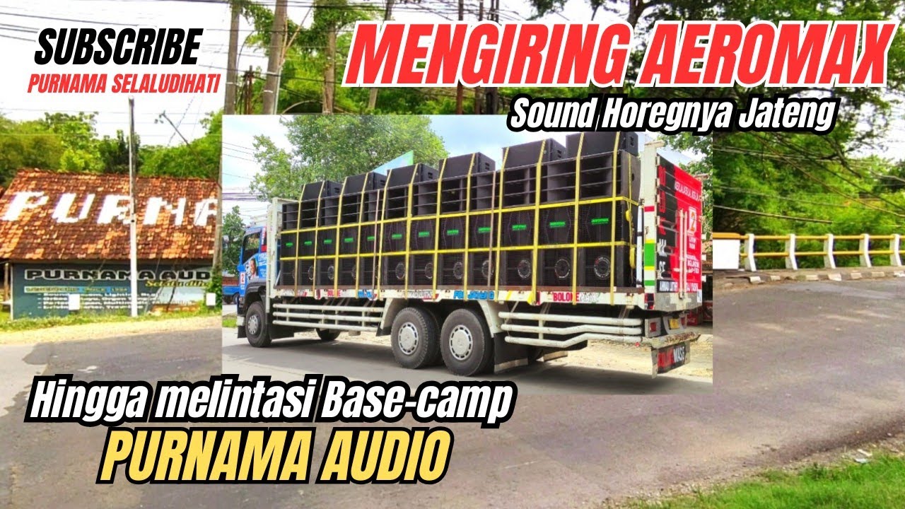 Mengiring AEROMAX 🔥🔥 Hingga sampai Base-camp Purnama Audio