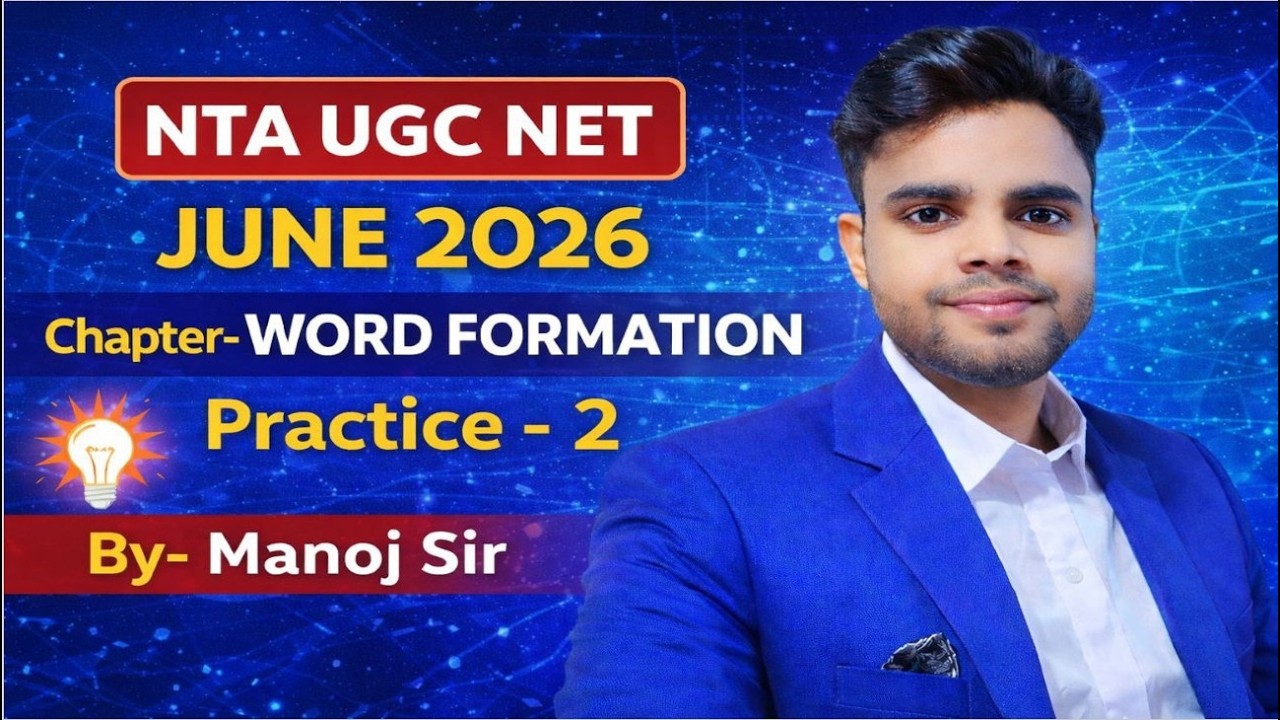 NTA UGC NET June 2026 | Word Formation Practice – 2 | Important Questions | By Manoj Sir