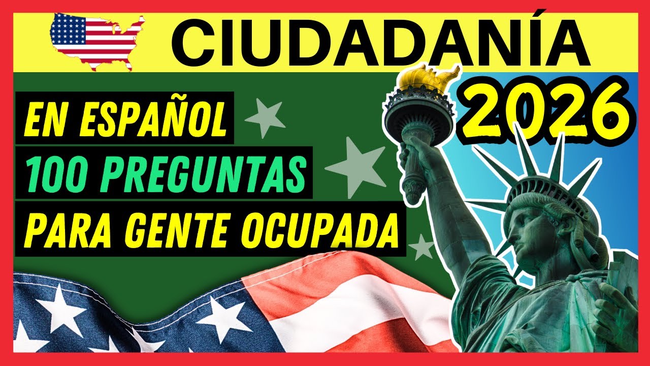 EXAMEN DE CIUDADAN&Iacute;A AMERICANA EN ESPA&Ntilde;OL 2026: LAS 100 PREGUNTAS Y RESPUESTAS ACTUALIZADAS UNA VEZ