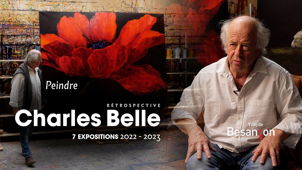 Charles Belle Exposition R&eacute;trospective 2022 - 2023