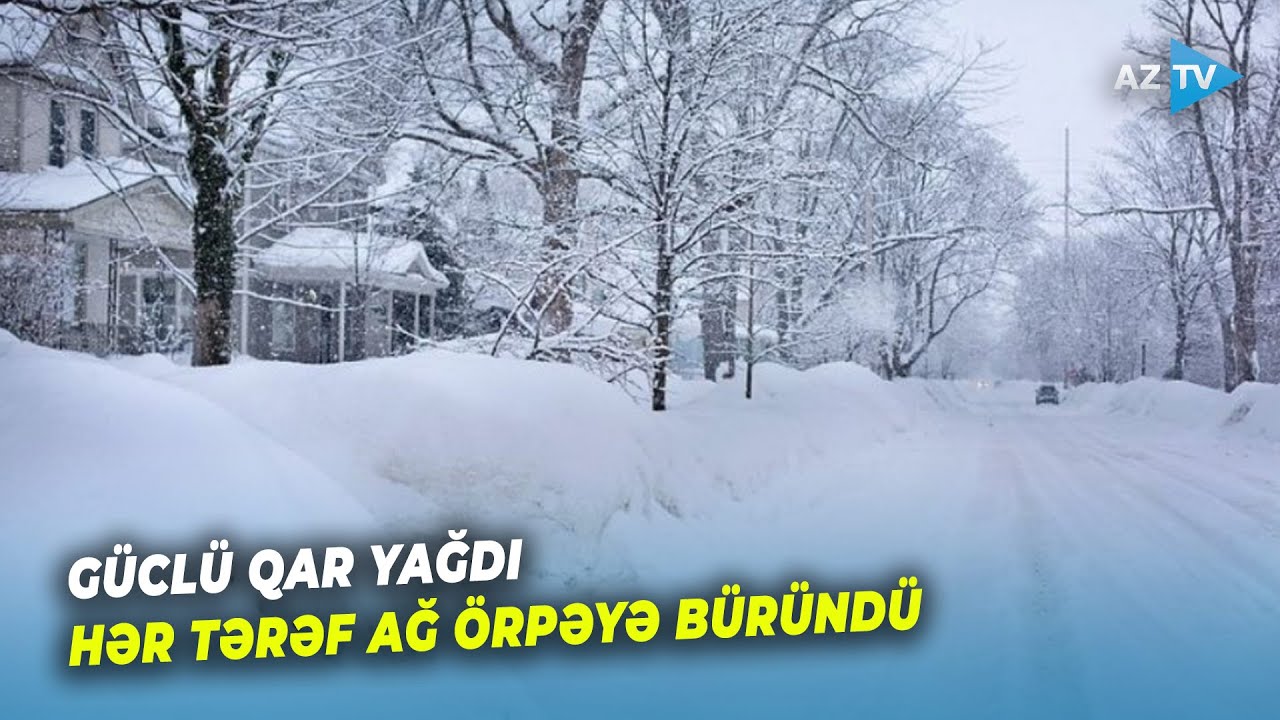 Hava KƏSKİN SOYUDU: Bu ərazilərdə QARIN HÜNDÜRLÜYÜ 75 sm-ə çatdı - İNTENSİV YAĞINTI qeydə alındı
