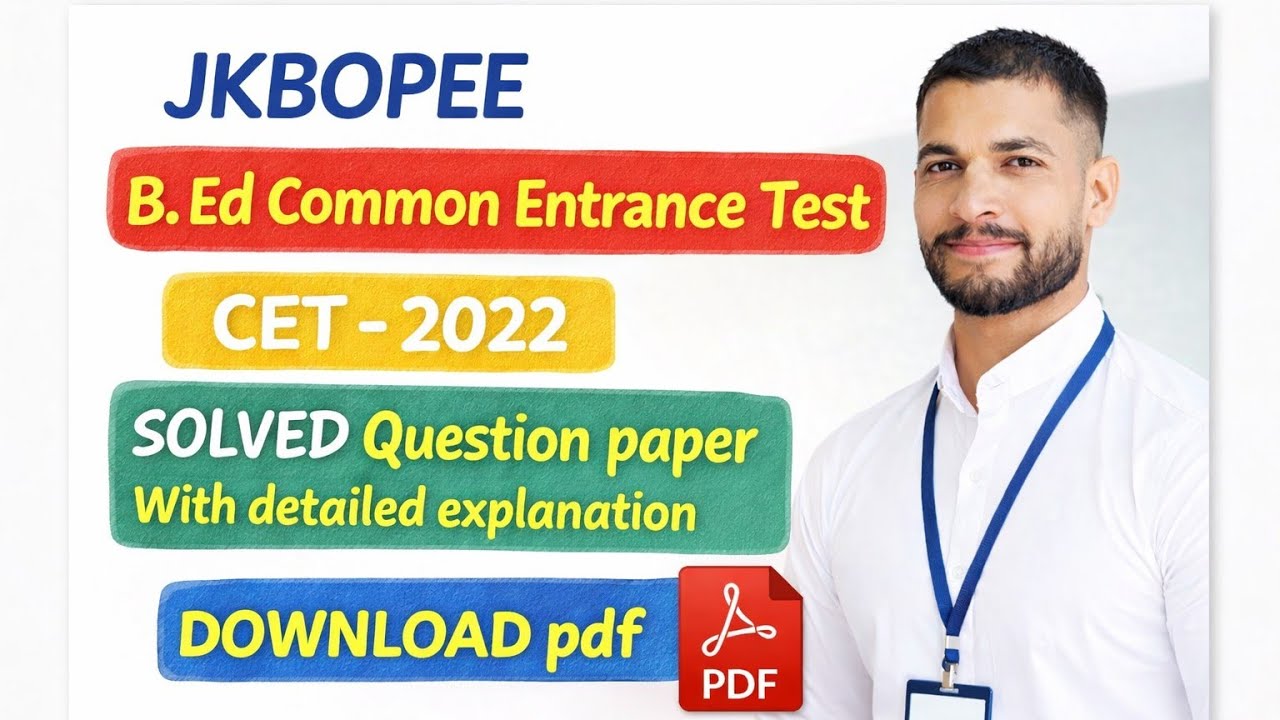 JKBOPEE B.Ed CET 2022 Solved Question Paper | Detailed Explanation | GCOE/IASE/CRC B. ED 
