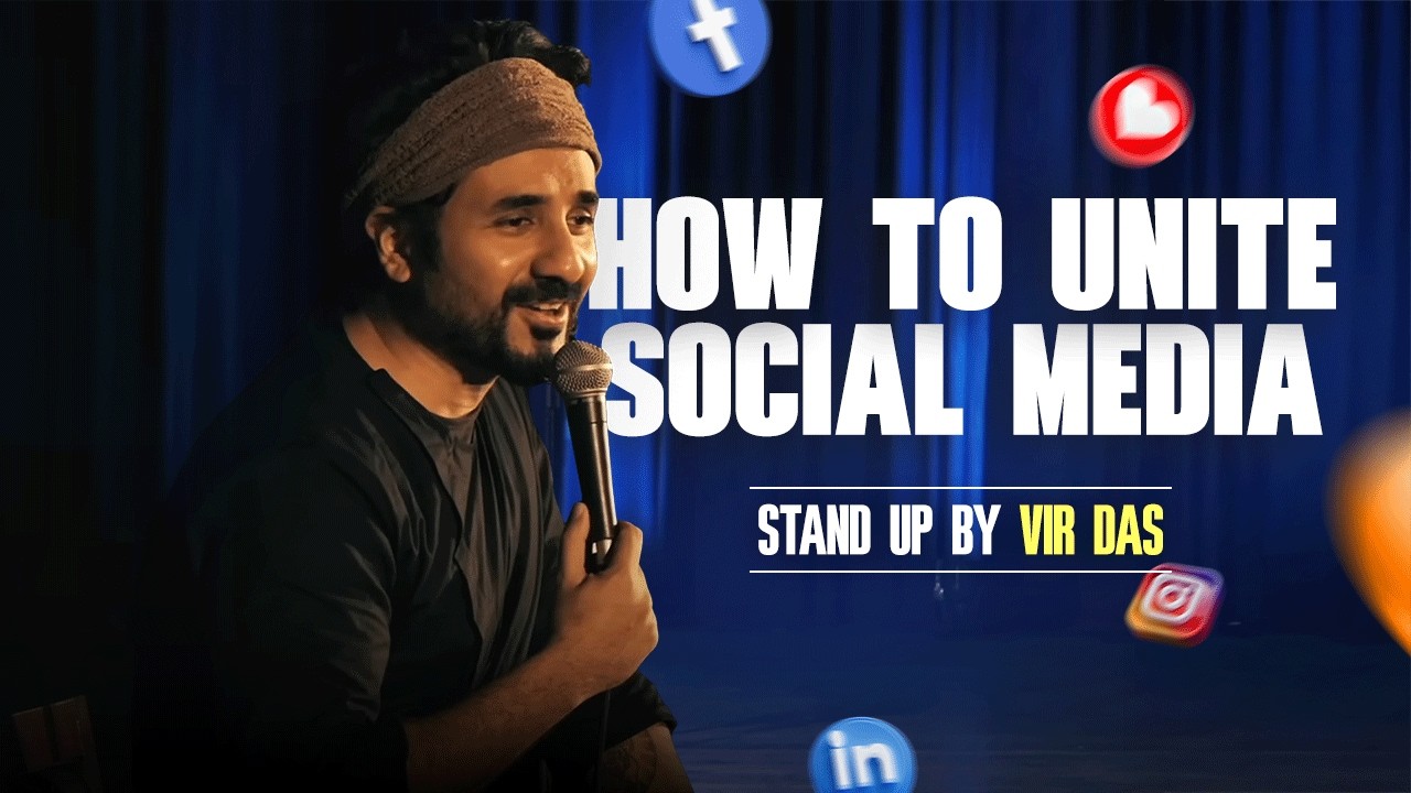 HOW TO UNITE SOCIAL MEDIA | Vir Das | Stand-Up Comedy