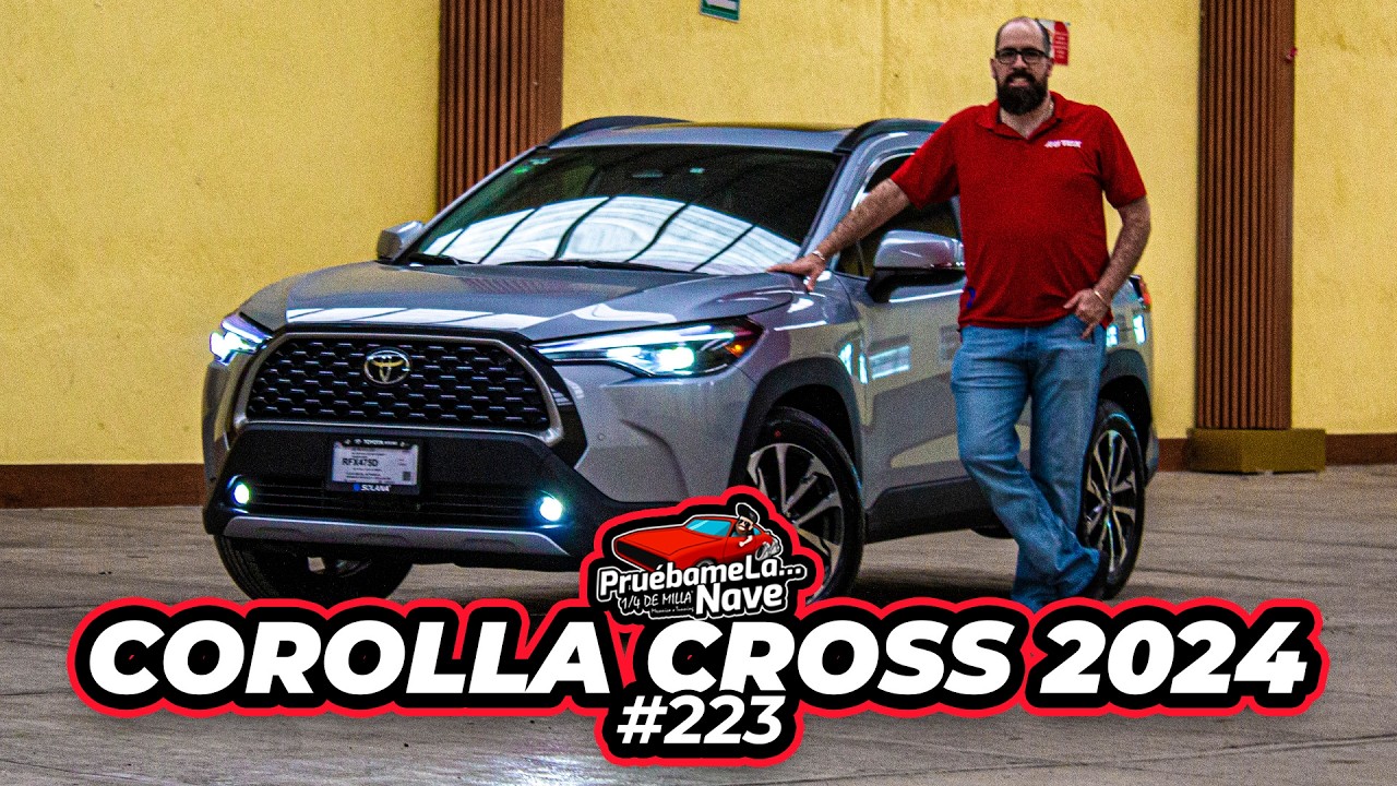 Toyota Corolla Cross 2024 | PruebameLa... Nave #223 | Reseña