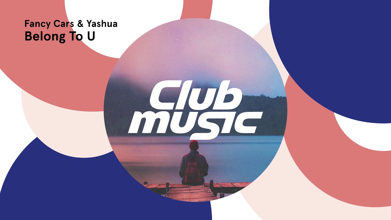 Fancy Cars & Yashua -  Belong To U