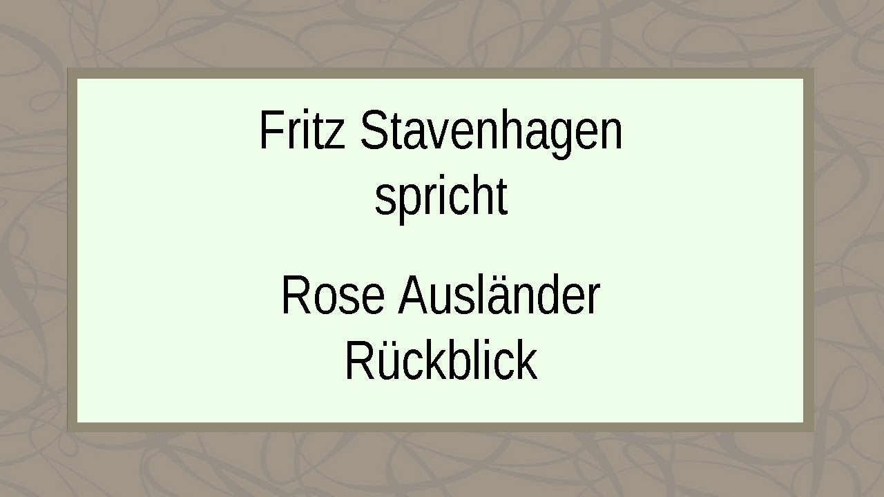 Rose Ausl&auml;nder &bdquo;R&uuml;ckblick&ldquo;