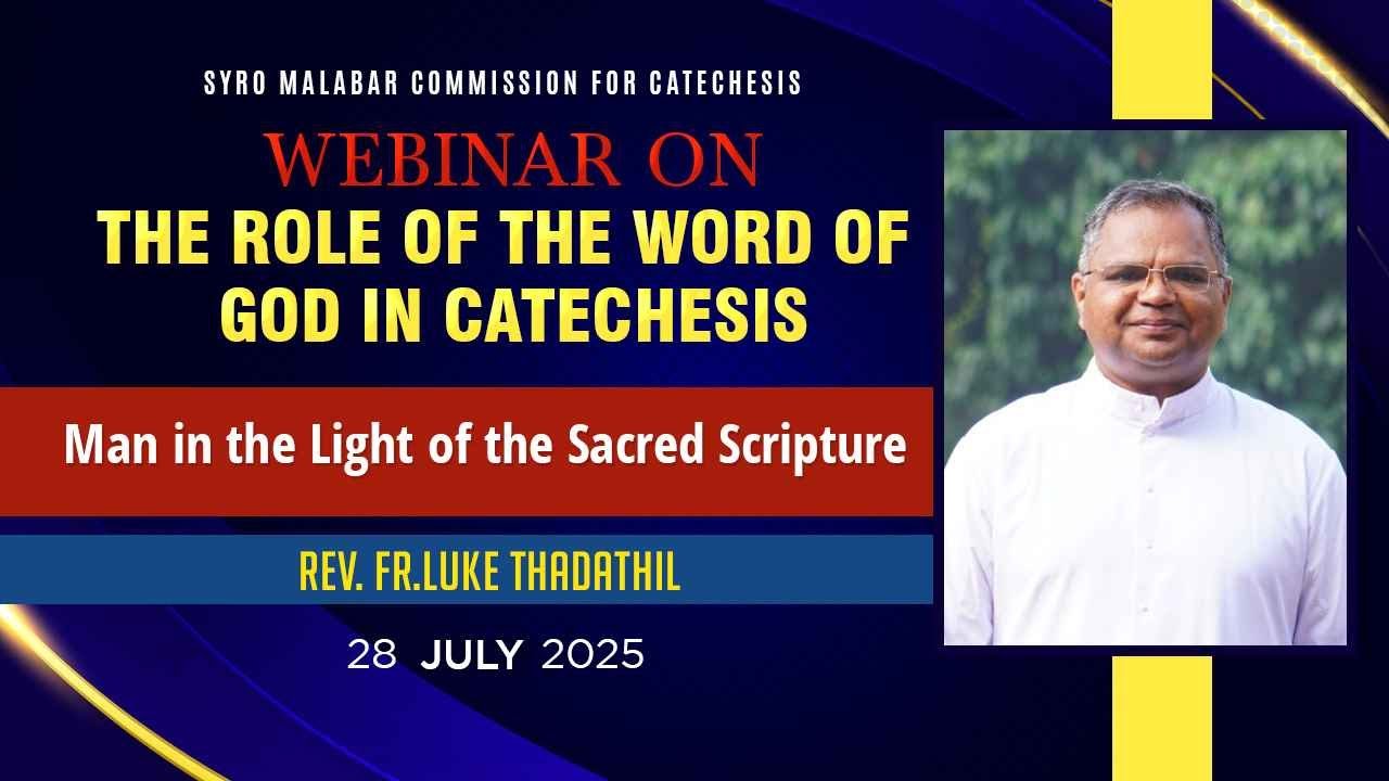 The Role of the Word of God in Catechesis | Day 6 | 28-07-2025 | Rev Fr Luke Thadathil