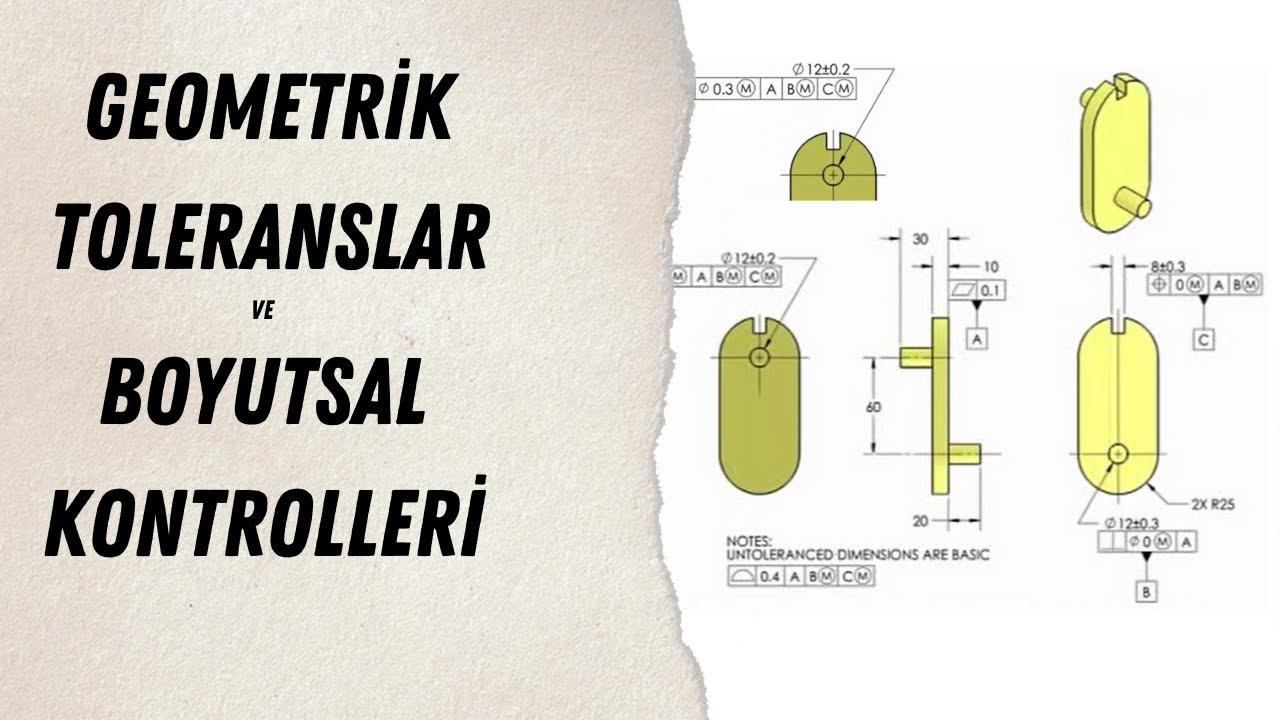 Geometrik Boyutlandırma ve Toleranslandırmanın Temelleri