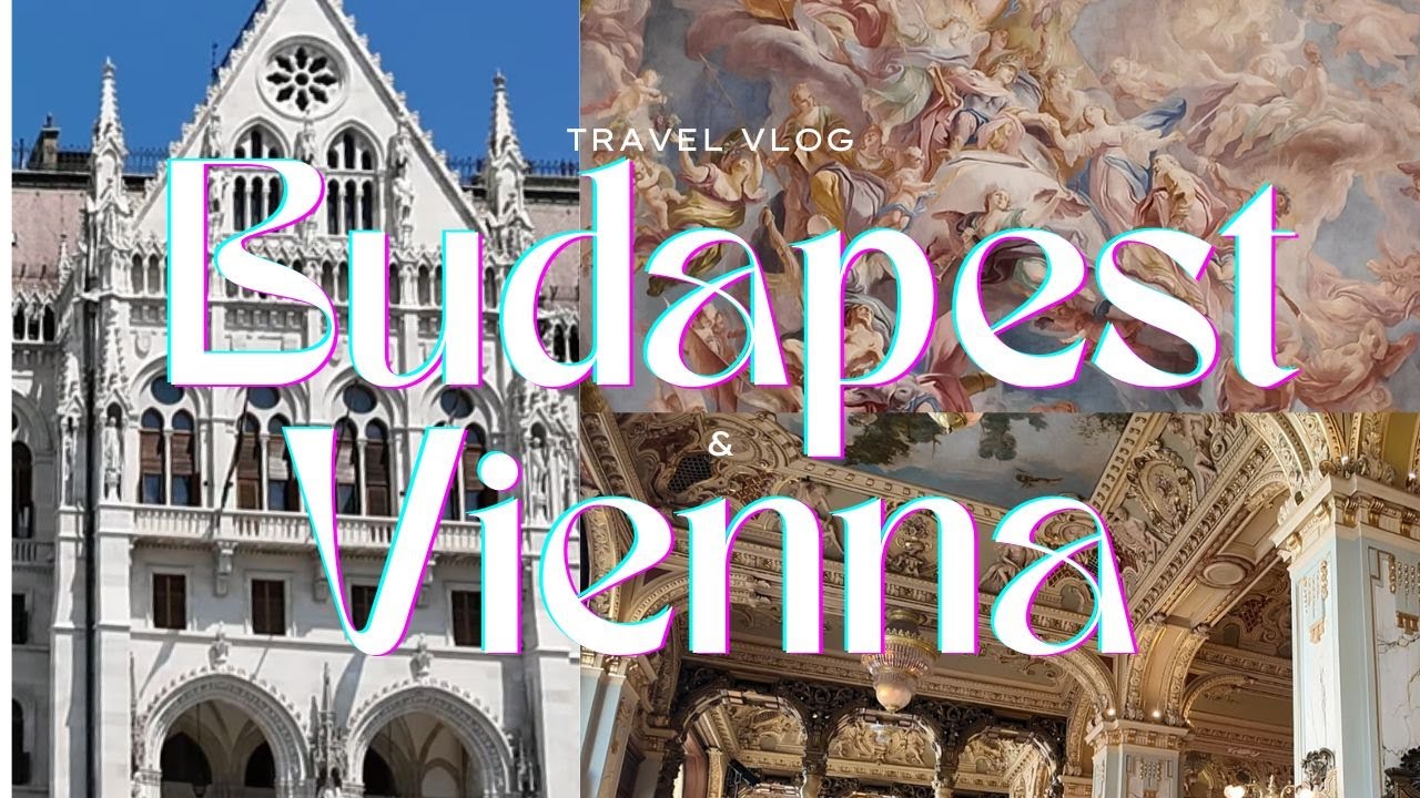 Budapest & Vienna Travel Vlog | Stunning Architecture, Castles, Cafés & Food Adventures ✈️🌍