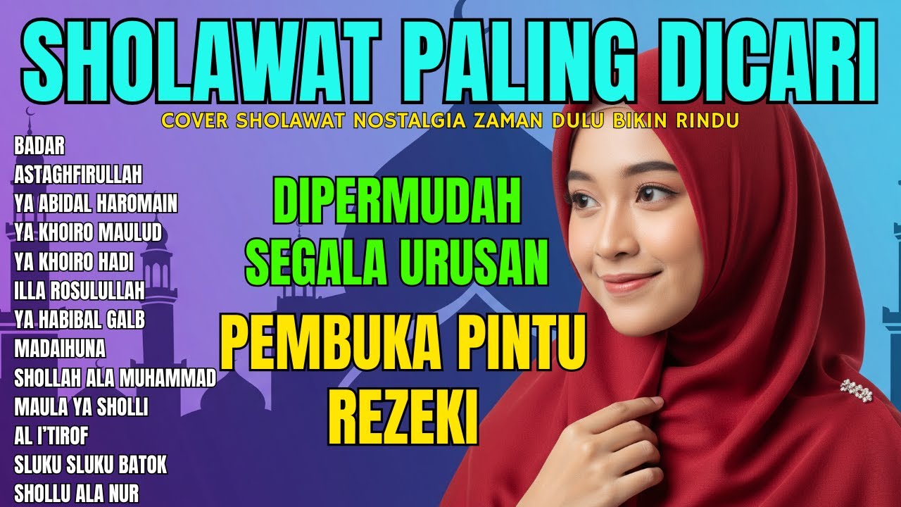 SHOLAWAT PALING MERDU  - SHOLAWAT LAWAS COVER 2025 PENENANG HATI PENGHAPUS DOSA PEMBUKA PINTU REZEKI