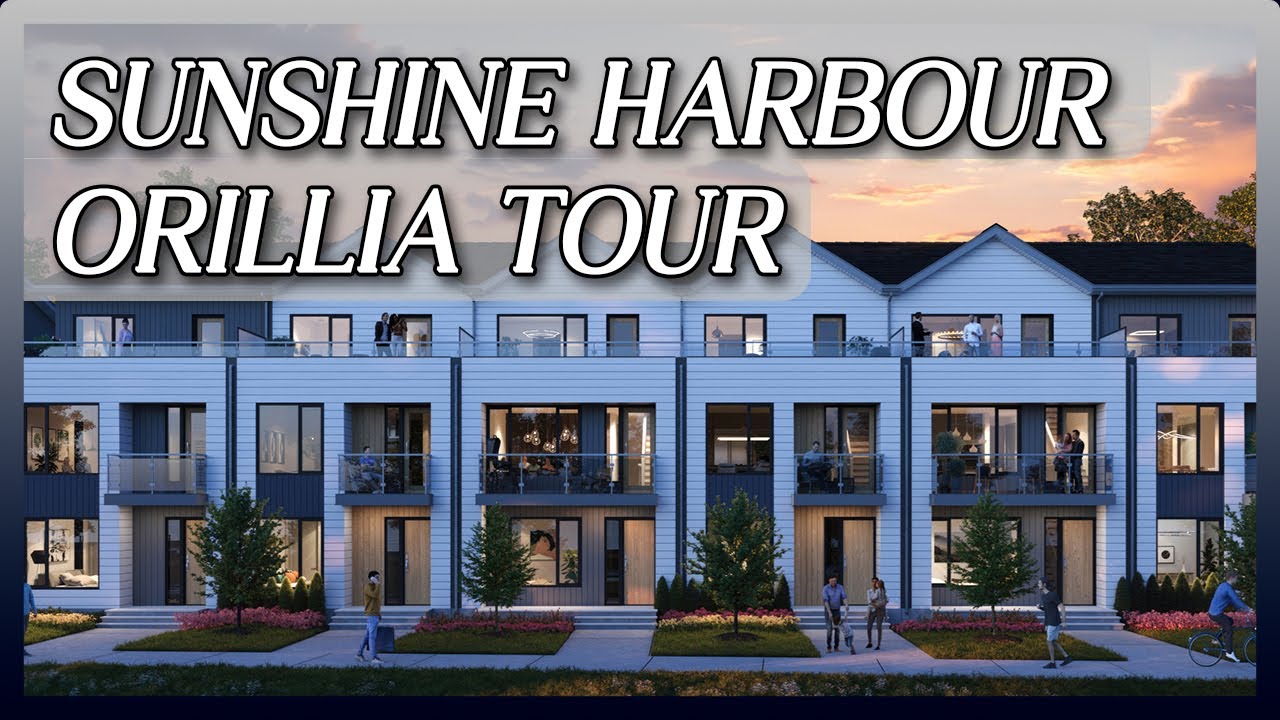 Sunshine Harbour Orillia Model Home Tour | New Waterfront Townhomes on Lake Couchiching