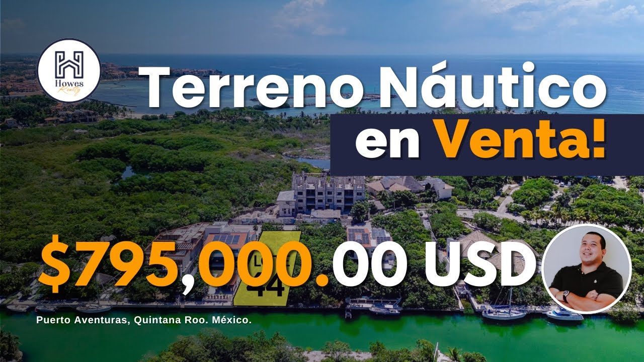 ¡Última Oportunidad! Terreno en la Marina de Puerto Aventuras 📍 $795K USD 💵 Construye tu Casa aquí 🎯
