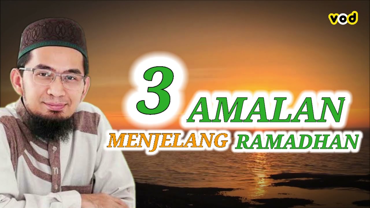 HARUS TAU‼️| 3 AMALAN MENJELANG RAMADHAN || Ustadz Adi Hidayat, Lc. MA