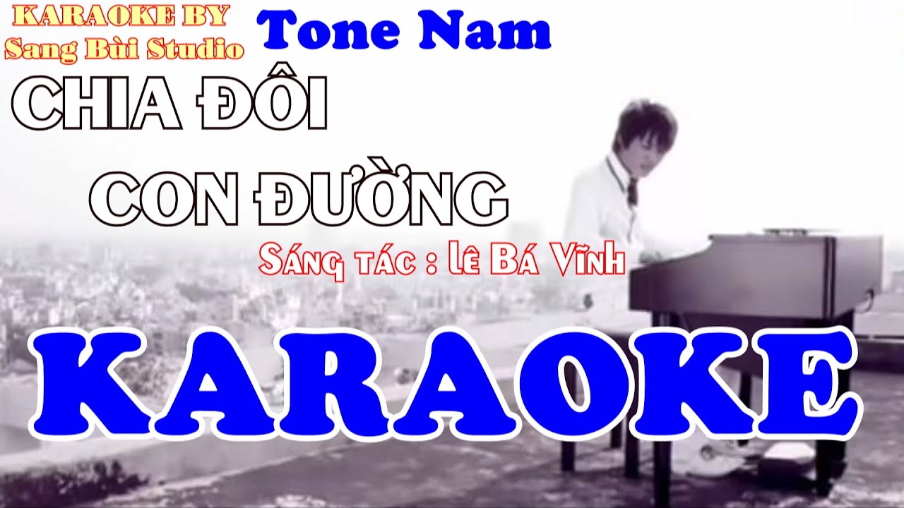 KARAOKE | Chia Đôi Con Đường - Cao Trung | Beat phối mới không bè TONE NAM ( Tone Gm )