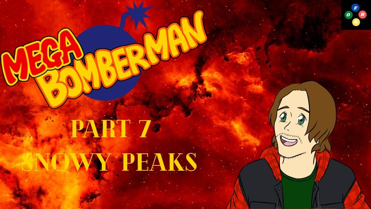 Mega Bomberman Part 7: Snowy Peaks