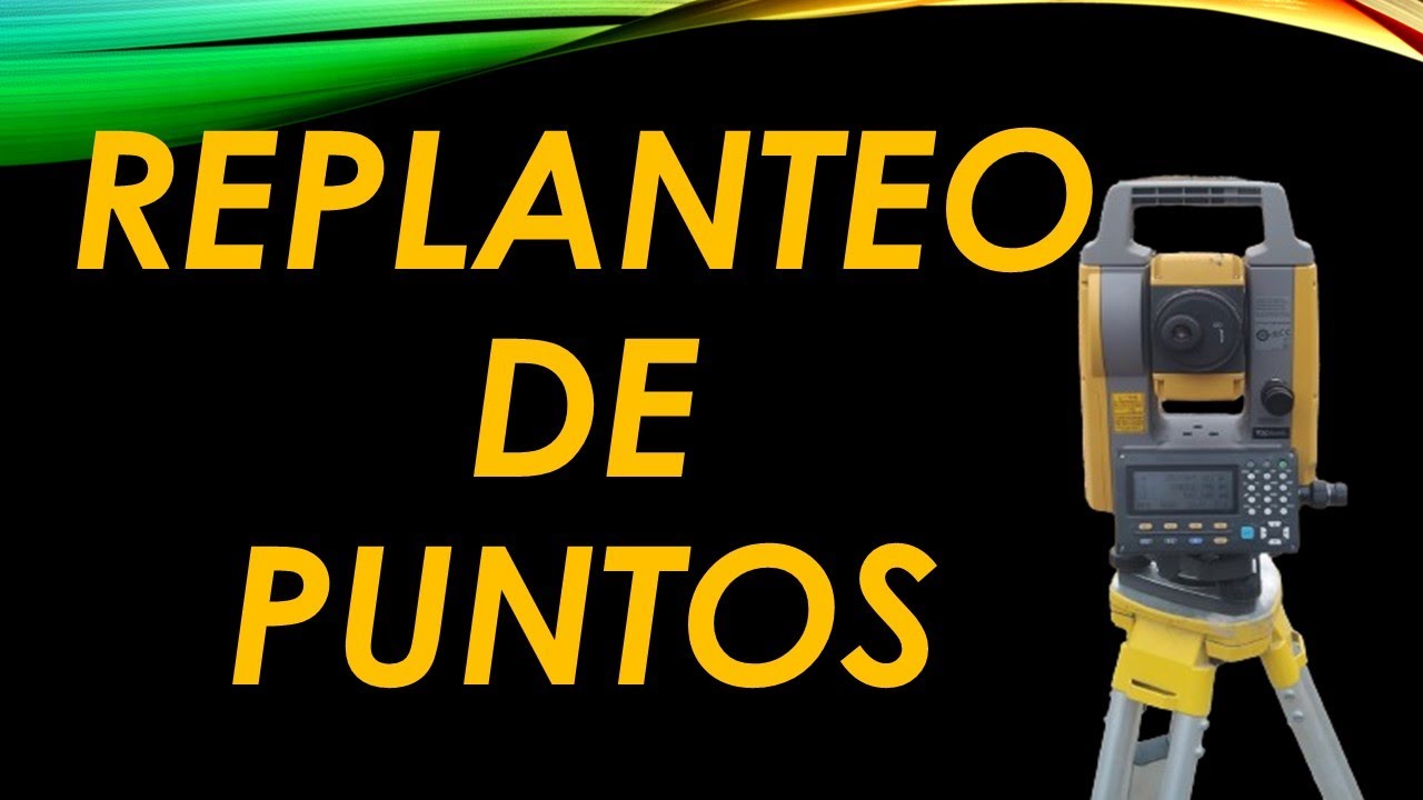 REPLANTEANDO PUNTOS CON ESTACIÓN TOTAL TOPCON