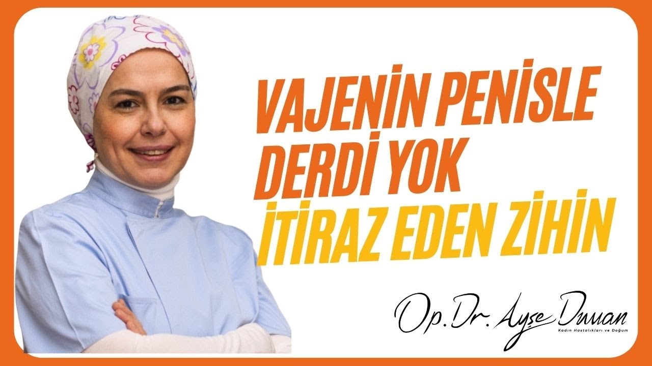Vajenin Penisle Derdi Yok İtiraz Eden Zihin