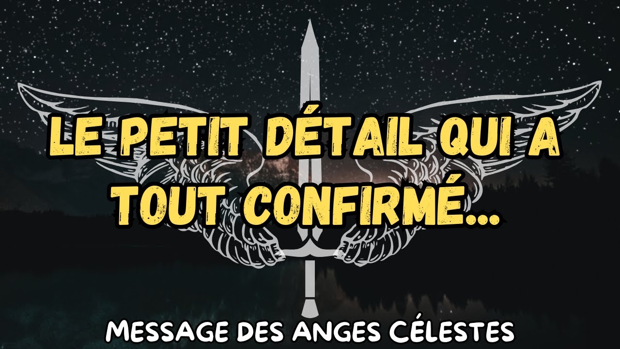 Le petit d&eacute;tail qui a tout confirm&eacute;&hellip; un message des anges.
