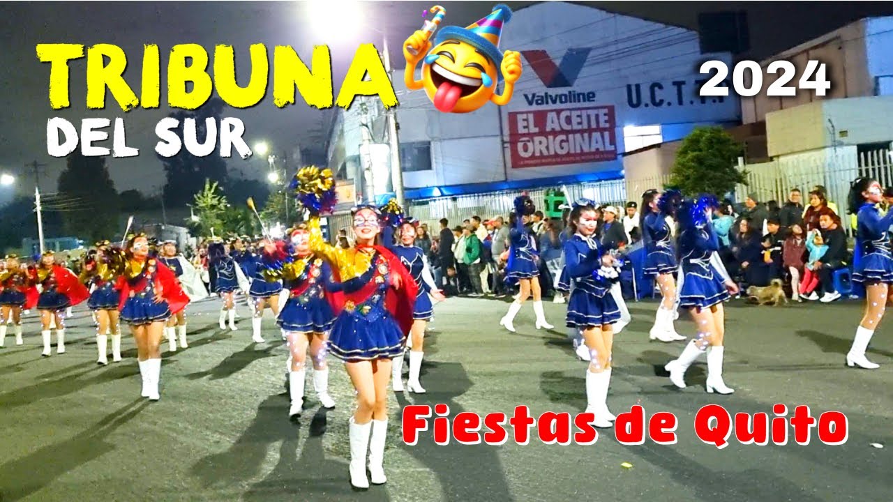 Desfile Tribuna del Sur 2024 - Por las Fiestas de Quito 🎉🎊