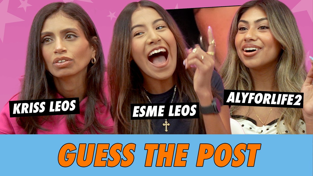 Kriss Leos vs. Esme Leos vs. AlyForLife2 - Guess The Post