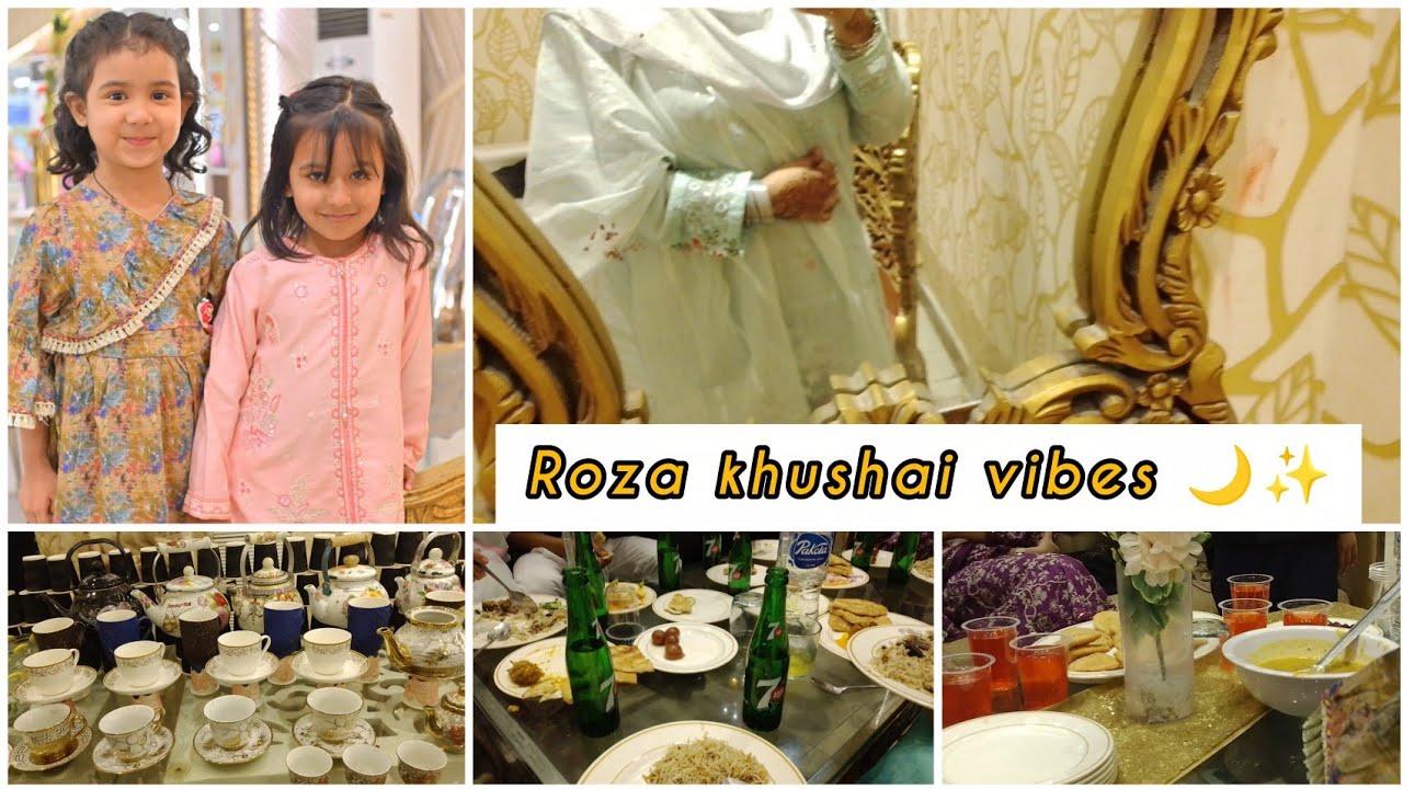 Beautiful Roza Kushai Celebration 🌙|Quran tilawat se iftar event tak💛
