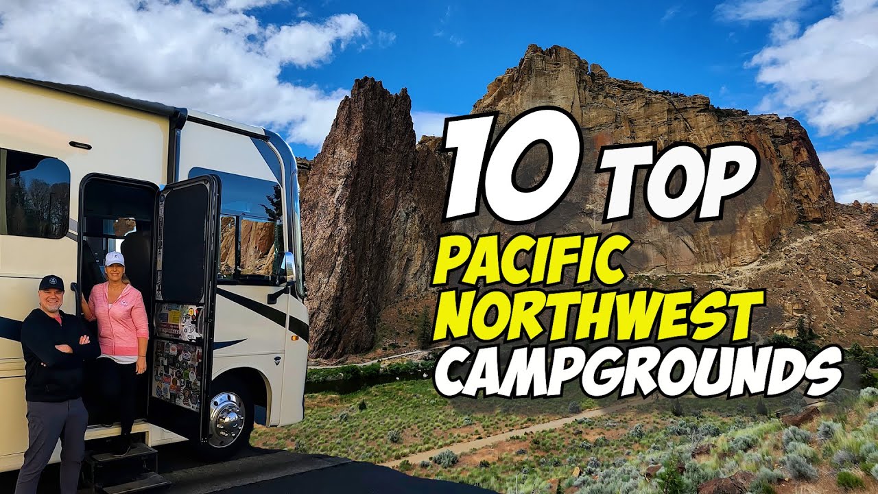 10 Unforgettable Campgrounds Around the Pacific Northwest!   #rvlife #pnw