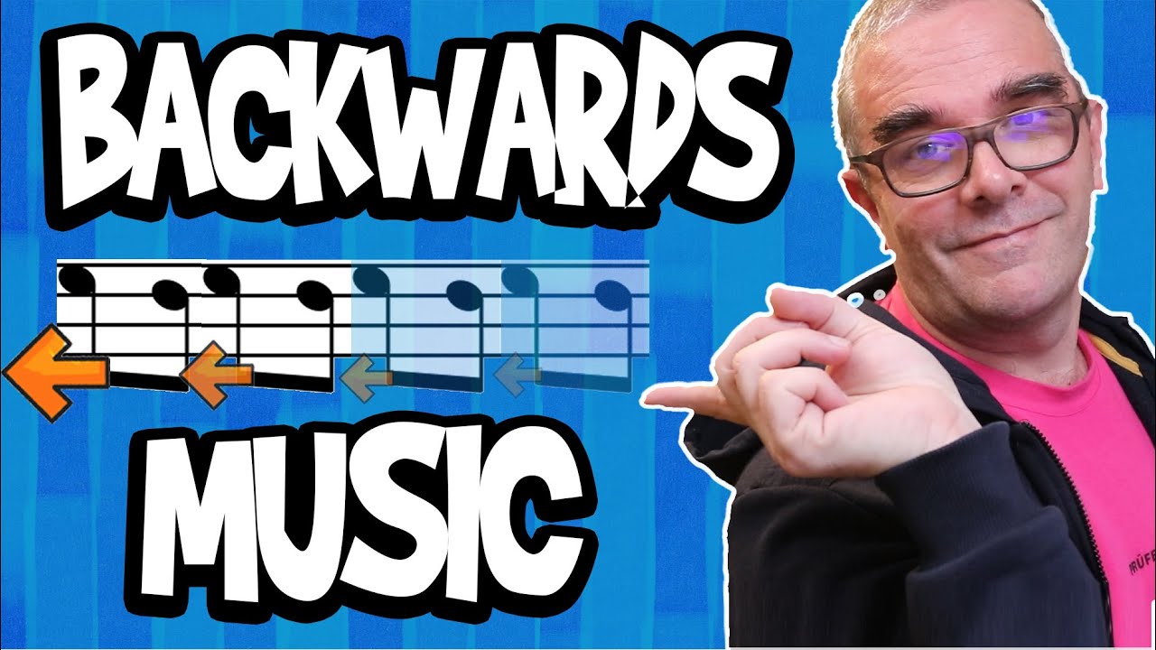 Sensible Reasons to Play Music Backwards