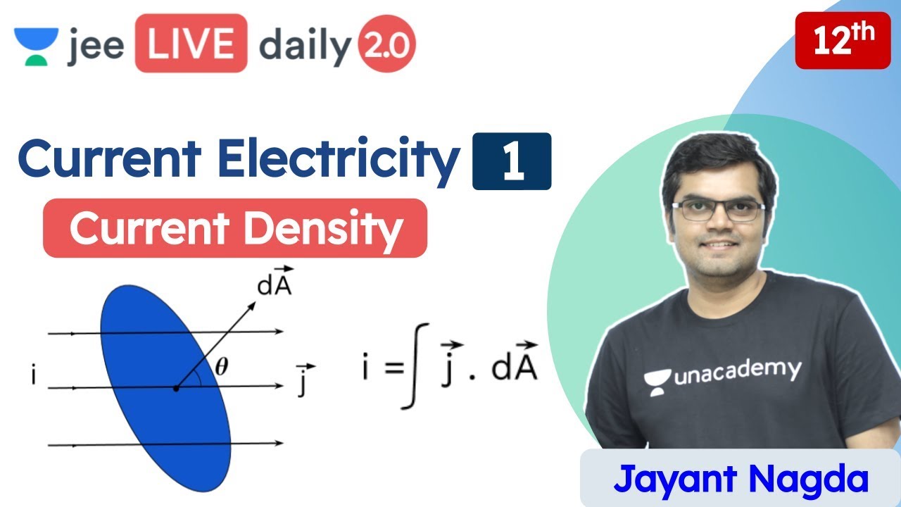JEE: Current Electricity L1 | Current Density | Unacademy JEE | JEE Physics | Jayant Sir
