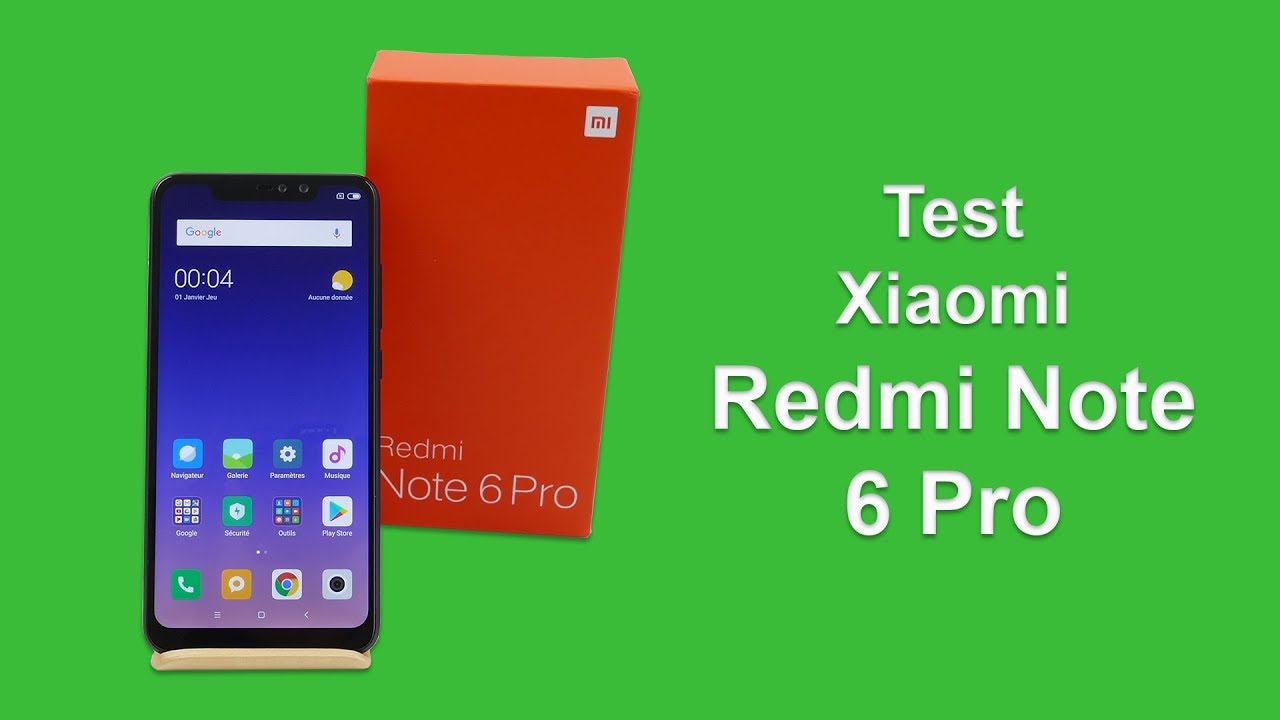 Test et présentation du Xiaomi Redmi Note 6 Pro