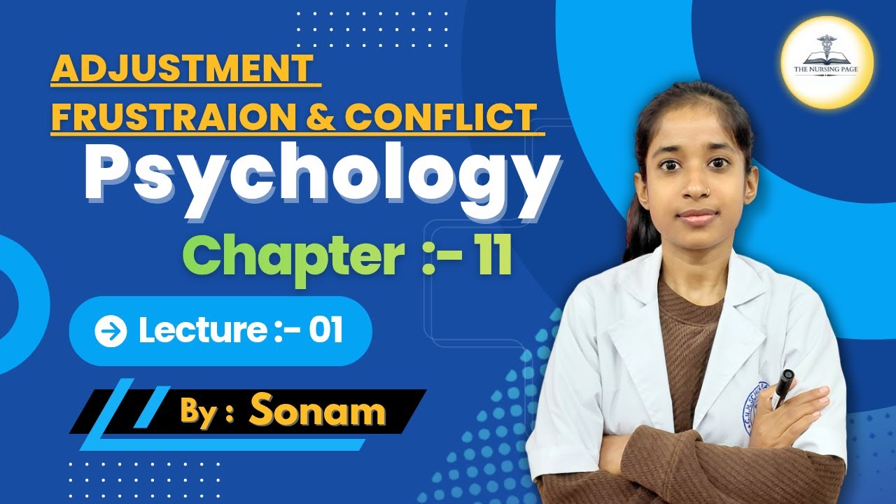 Definition of adjustment, characteristics || frustration define source of frustration |LEC 01| CH-11