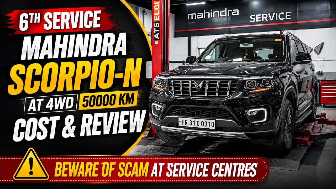 🛢️6th Service Mahindra Scorpio-N AT 4WD 50000Km Cost & Review | Beware of Scam at Service Centres