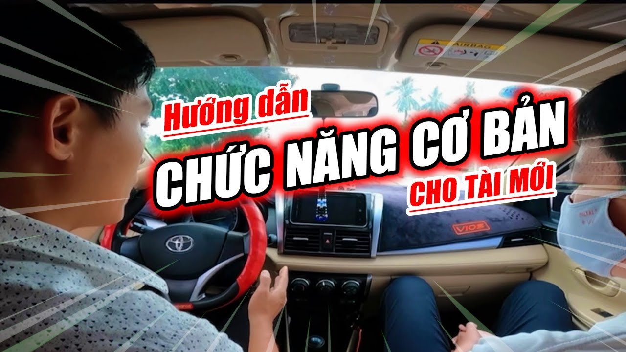HƯỚNG DẪN TÍNH NĂNG CƠ BẢN TRÊN XE Ô TÔ DÀNH CHO NGƯỜI MỚI HỌC LÁI XE| LÁI XE KHÔNG KHÓ