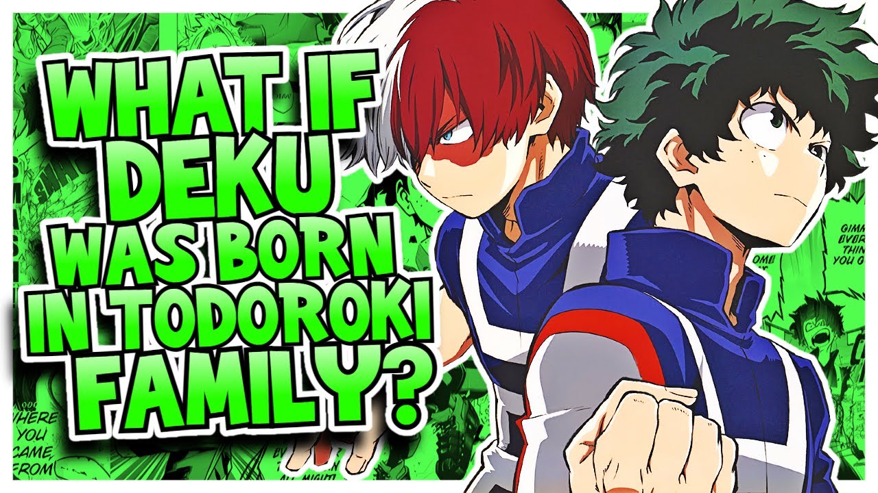 What If Deku Was Born In Todoroki Family? | Part 1 | Half Cold - Half Hot