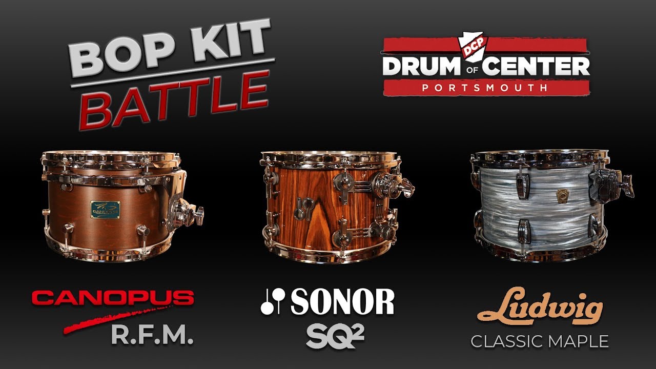 Bop Kit Battle - Sonor SQ2, Ludwig Classic Maple, Canopus RFM Drum Sets